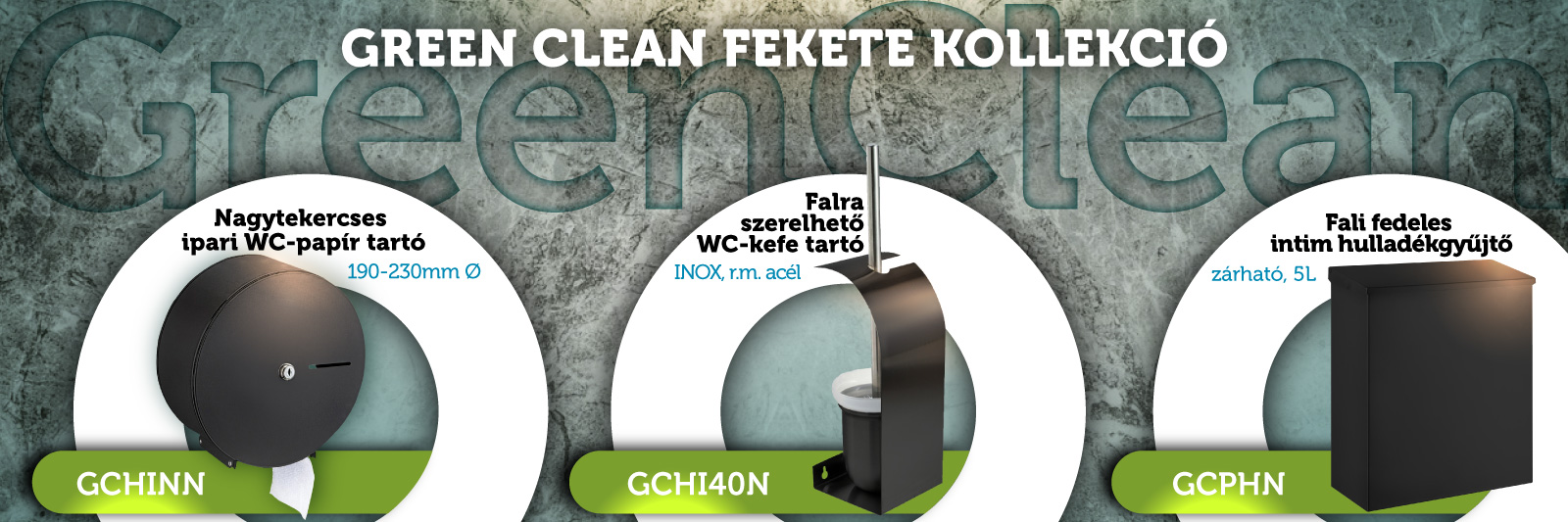 Green Clean fekete termékcsoport Green Clean fekete termékcsoport