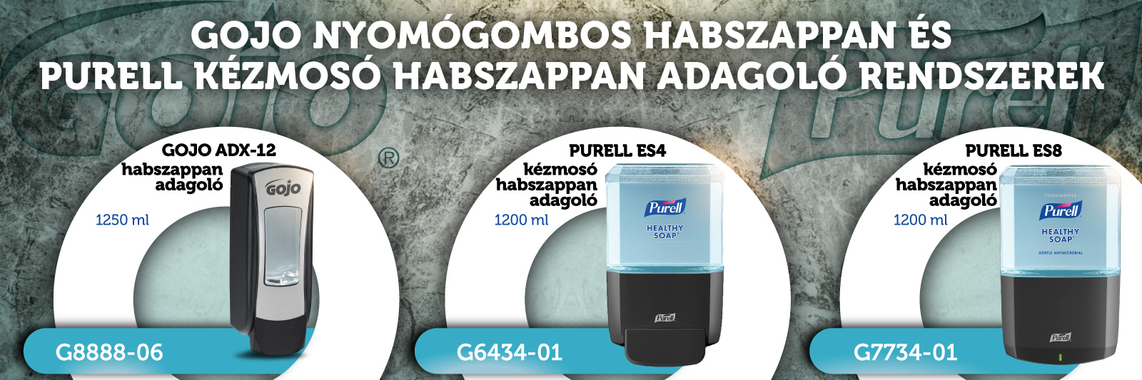 GOJO nyomógombos habszappan és PURELL kézmosó habszappan adagolók