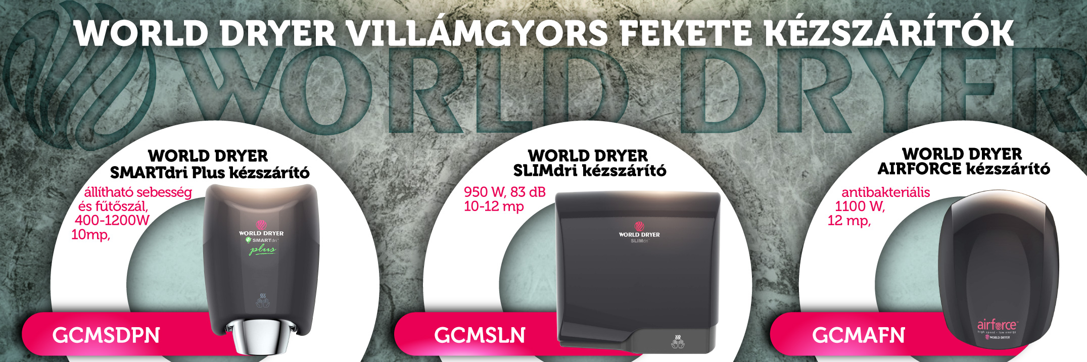WORLD DRYER higiénikus, gyors kézszárítók