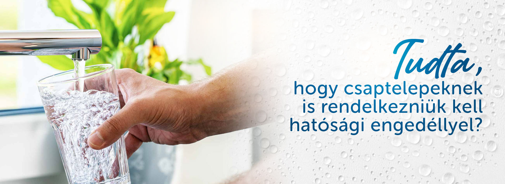 OTH engedély a csaptelepek esetében is kötelező