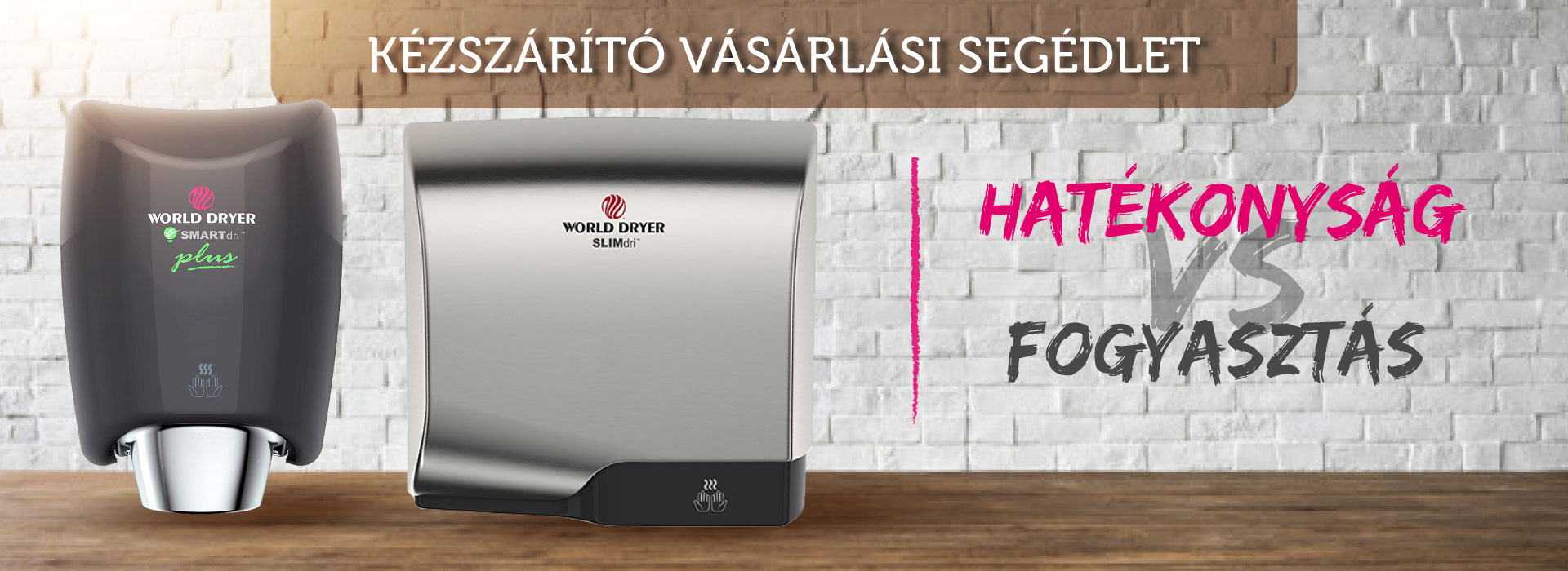 Kézszárító vásárlási segédlet - World Dryer