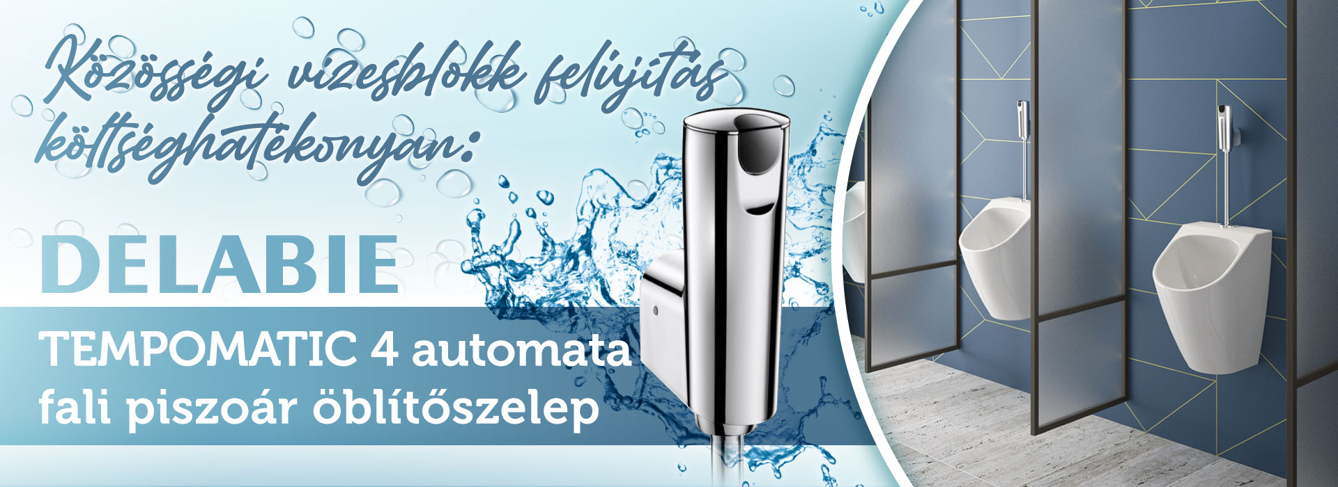 Közösségi vizesblokk felújítás költséghatékonyan DELABIE Tempomatic 4 automata fali piszoár öblítőszelep