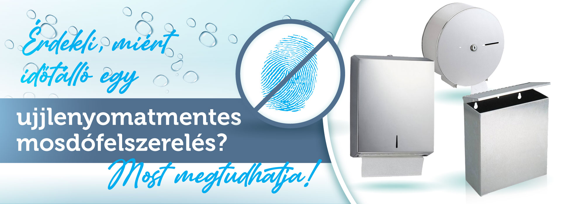 ujjlenyomatmentes adagolók a mosdóba