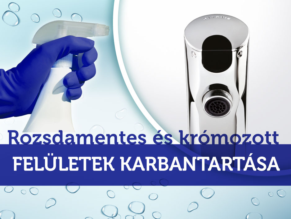 A minőségi rozsdamentes acél, illetve sárgaréz szaniterek is professzionális törődést igényelnek