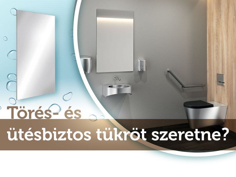 Törés- és ütésbiztos tükröt szeretne? Íme a megoldás!