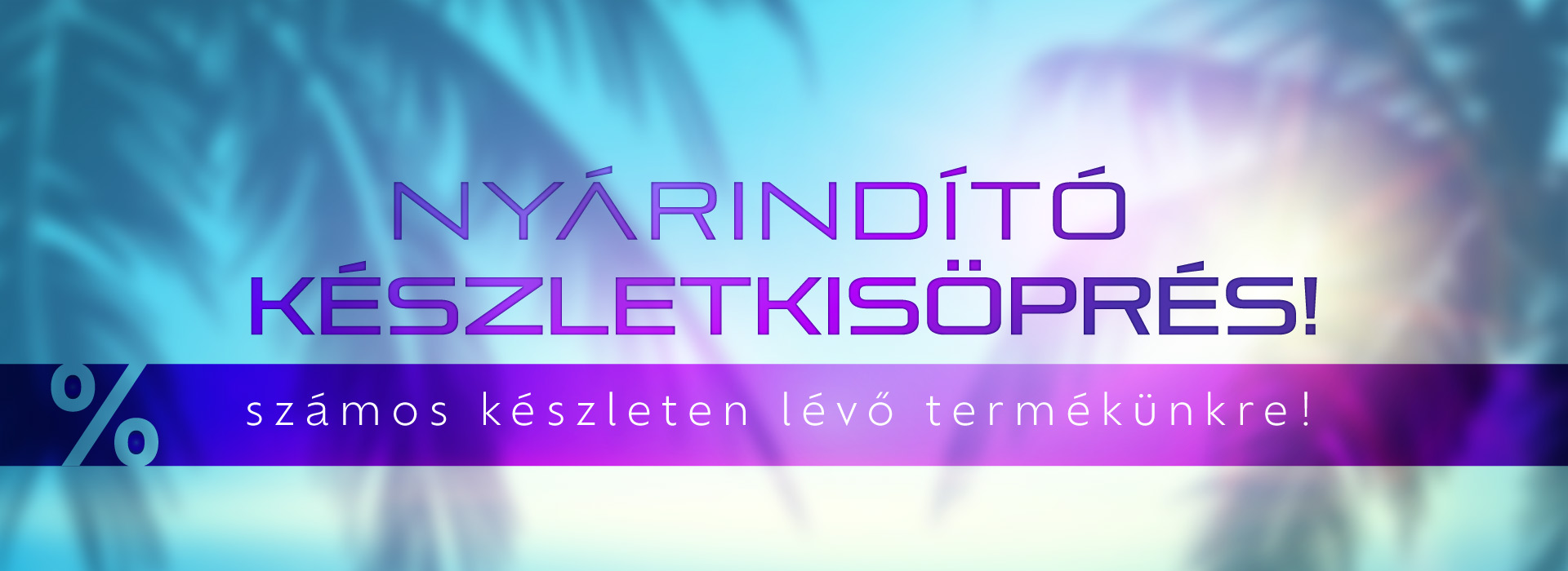 Nyárindító Készletkisöprés