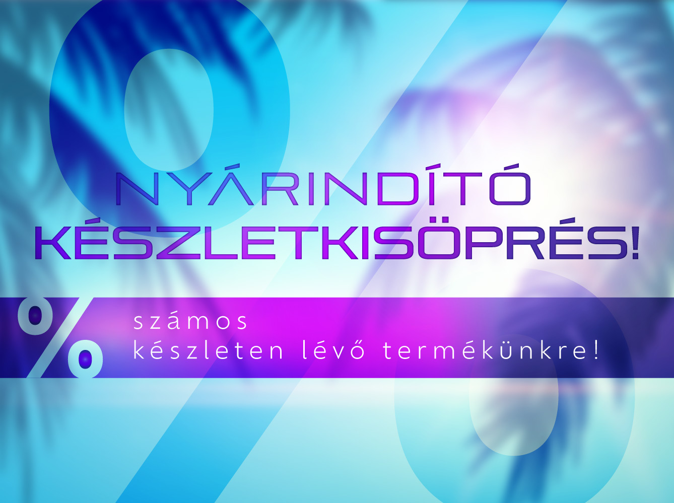 KÉSZLETKISÖPRÉS indul!