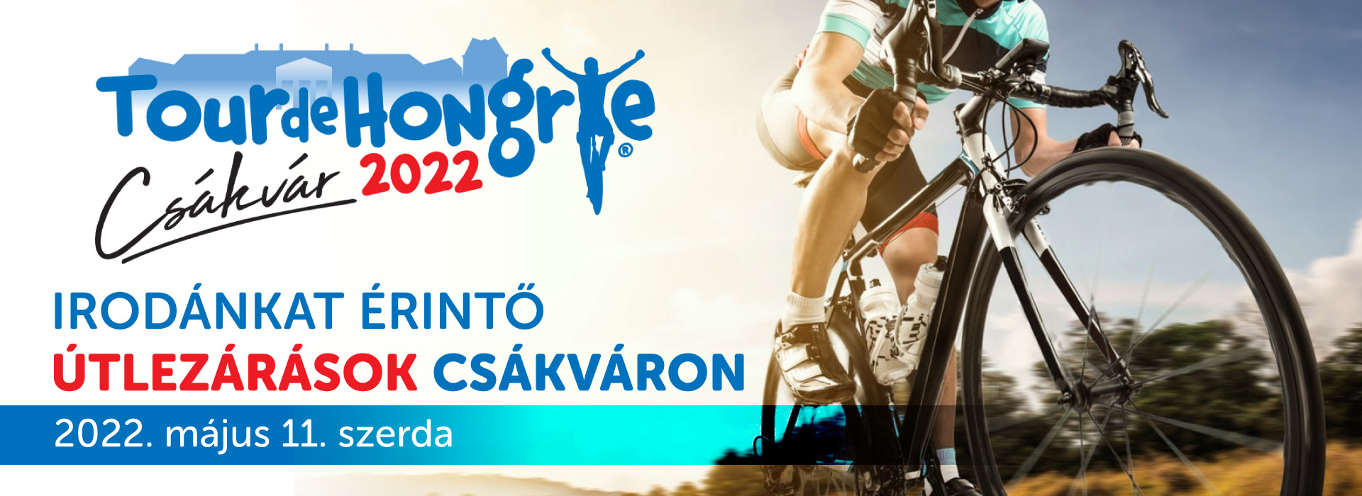 Tour de Hongrie Csákvár irodánkat érintő útlezárások